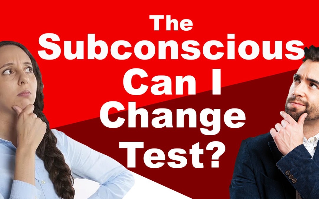 Do You have a Subconscious Block to Change ?