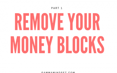 Remove Your Money Blocks Part 1