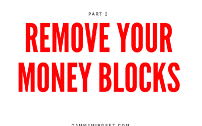 Remove Your Money Blocks Part 2