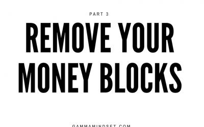 Remove Your Money Blocks Part 3